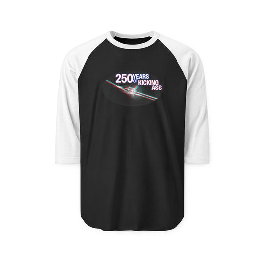 "250 Years of Kicking Ass" Limited Edition Baseball Tee