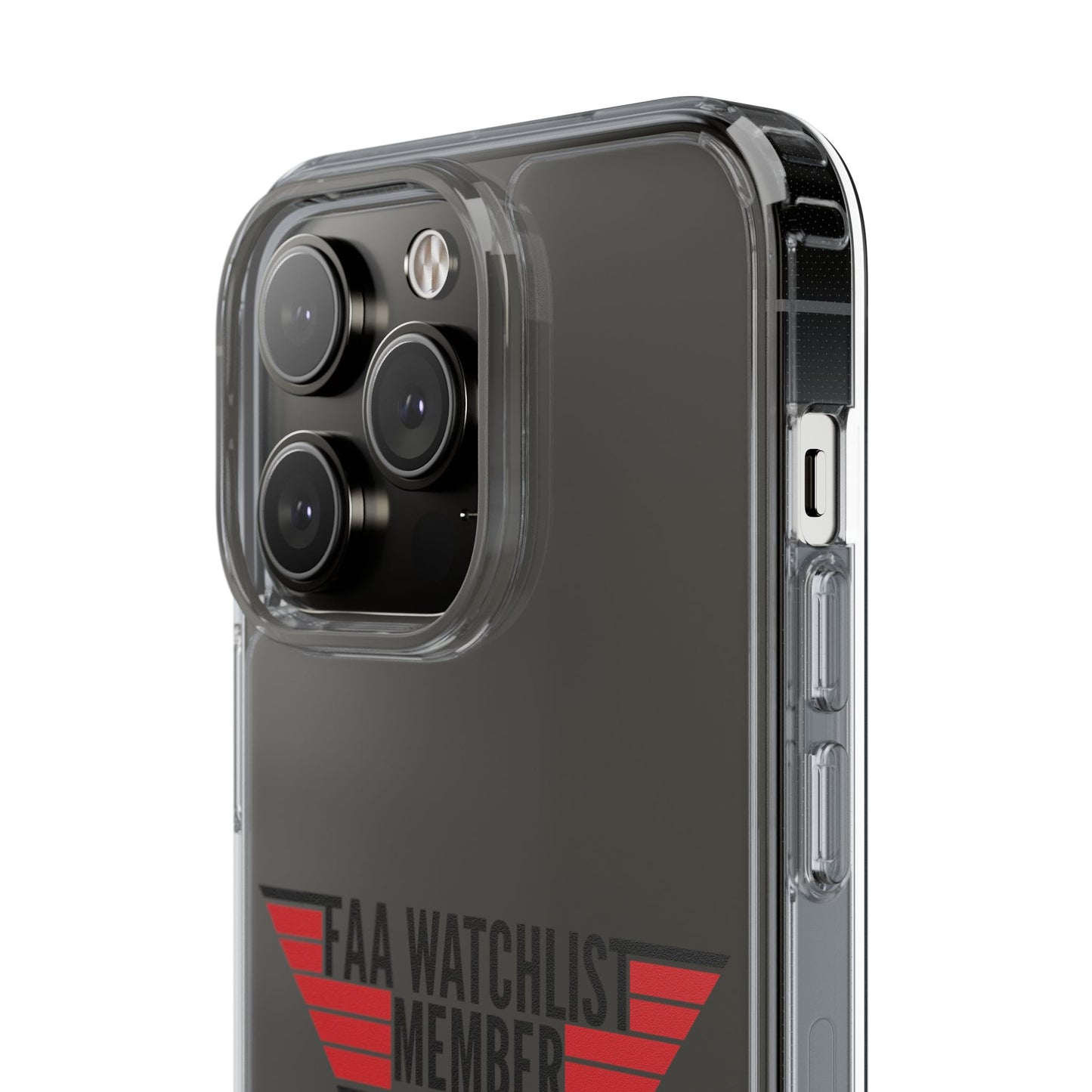 FAA Watchlist Member Clear Phone Case