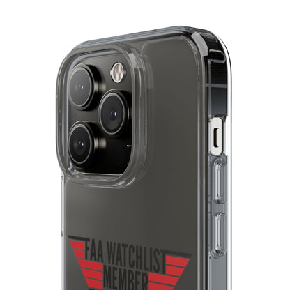 FAA Watchlist Member Clear Phone Case