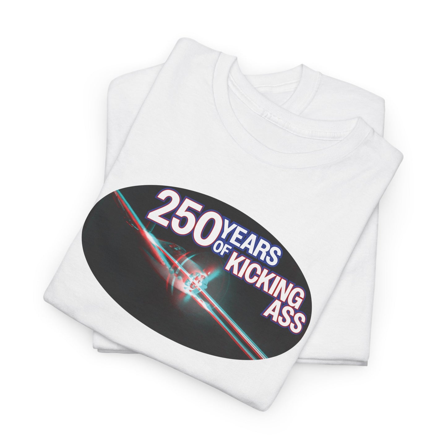 "250 Years of Kicking Ass" Limited Edition Tee