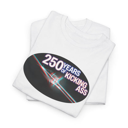 "250 Years of Kicking Ass" Limited Edition Tee