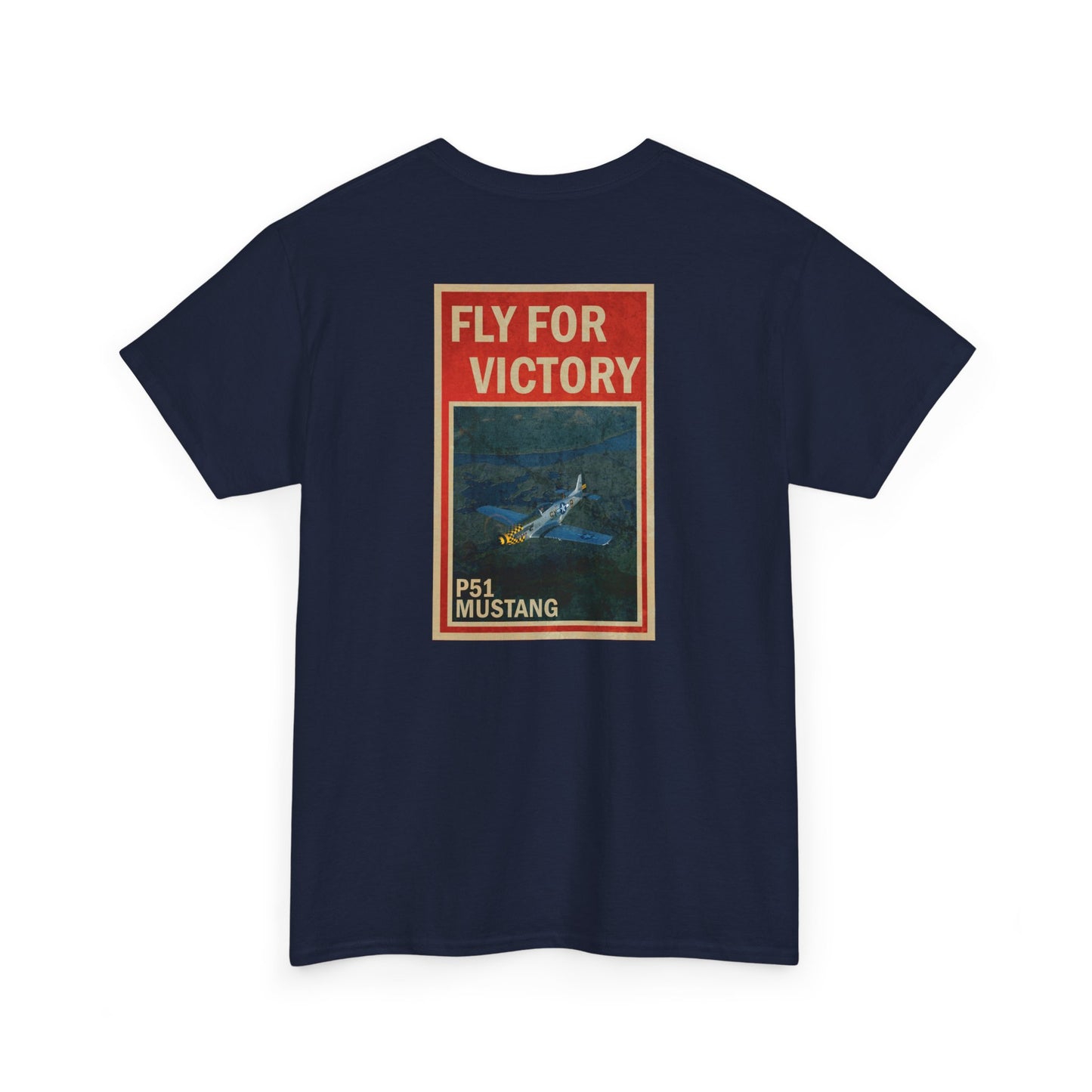 P-51 Mustang "Fly For Victory" Heavy Cotton Tee