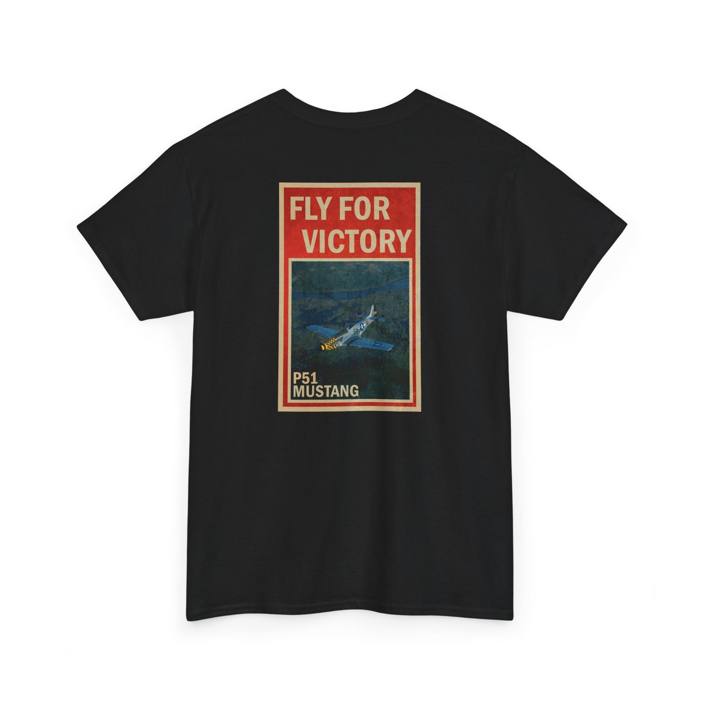 P-51 Mustang "Fly For Victory" Heavy Cotton Tee