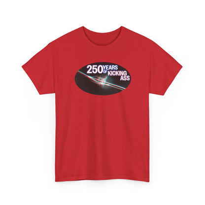 "250 Years of Kicking Ass" Limited Edition Tee