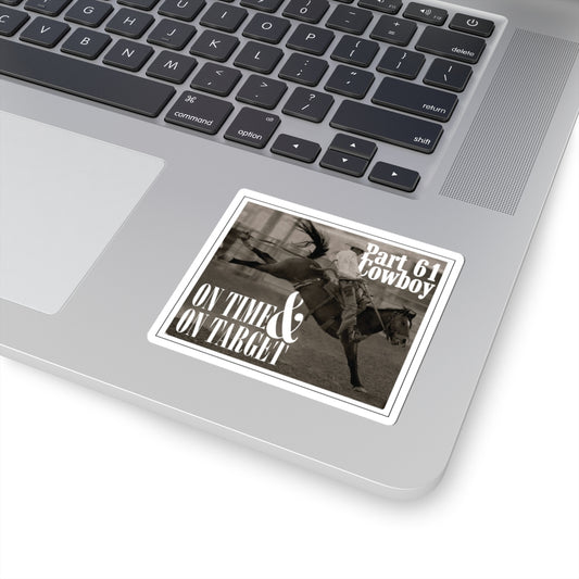 Part 61 Cowboy Rodeo (On Time & Target) Sticker — Limited Edition + 75 Bonus Entries