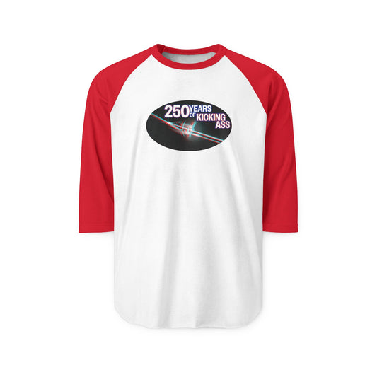 "250 Years of Kicking Ass" Limited Edition Baseball Tee
