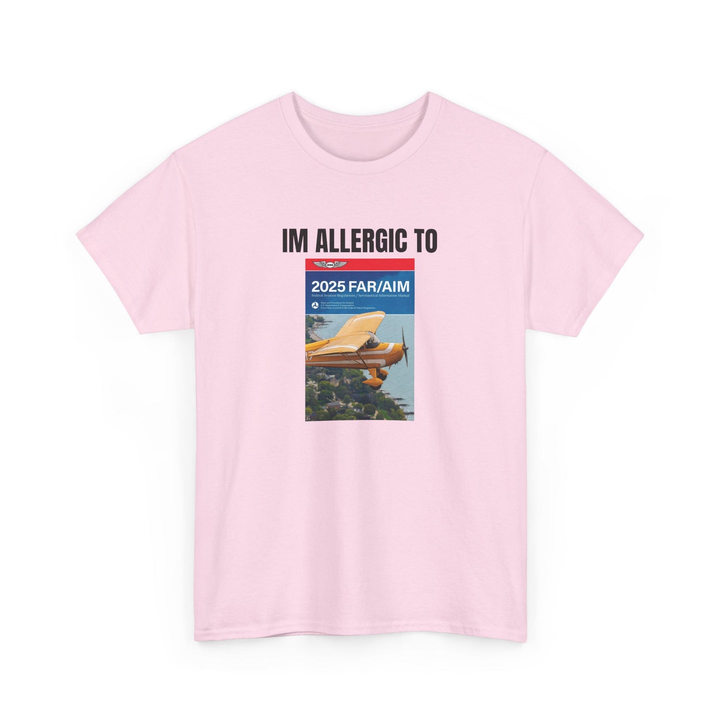 Allergic to FAR/AIM Heavy Cotton Tee