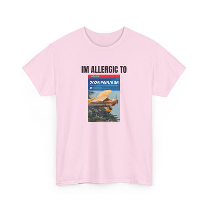 Allergic to FAR/AIM Heavy Cotton Tee