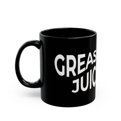 "Grease Juice" Black Mug - 11oz