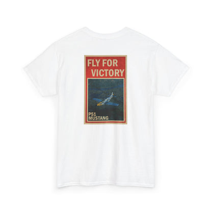 Copy of P-51 Mustang "Fly For Victory" Heavy Cotton Tee