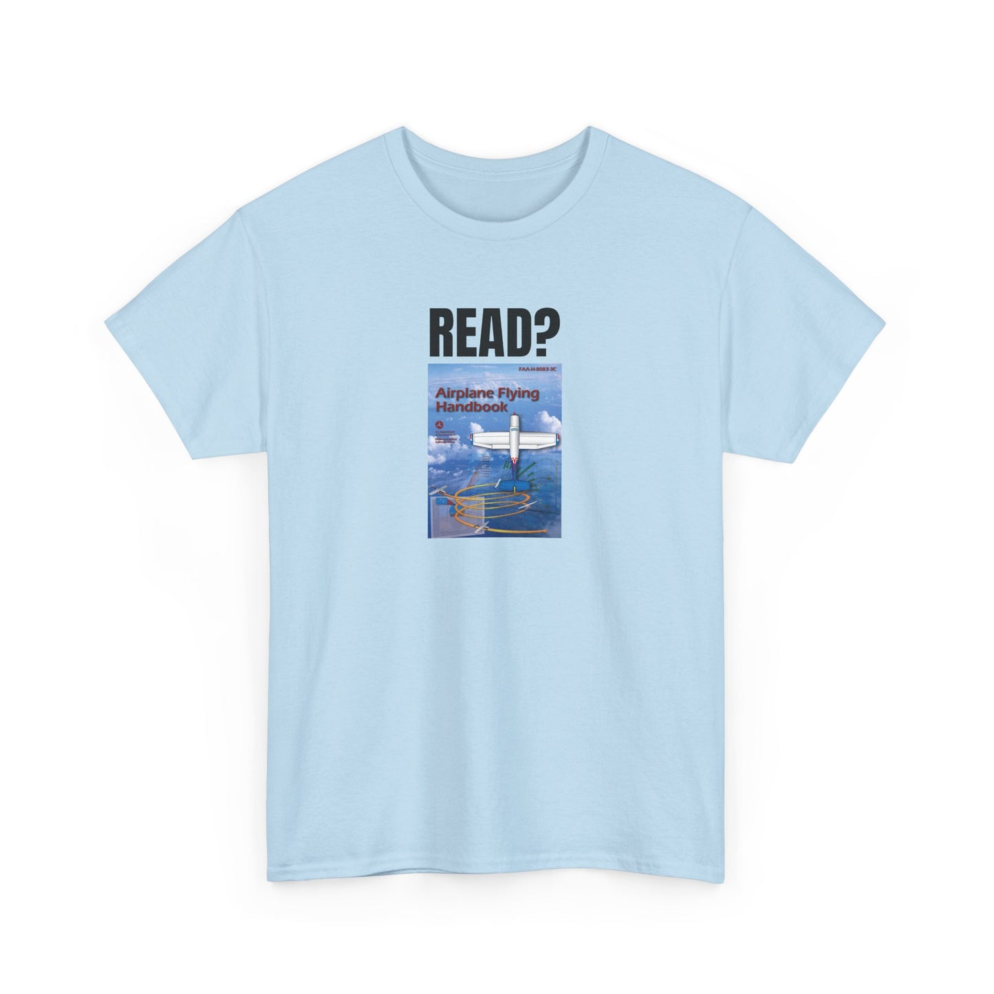 Read? Airplane Flying Handbook Heavy Cotton Tee