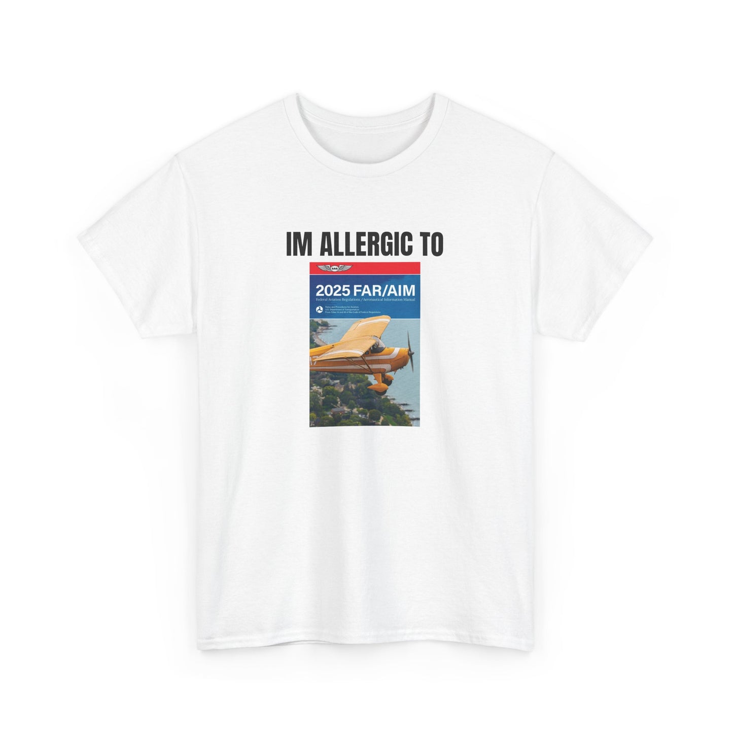 Allergic to FAR/AIM Heavy Cotton Tee