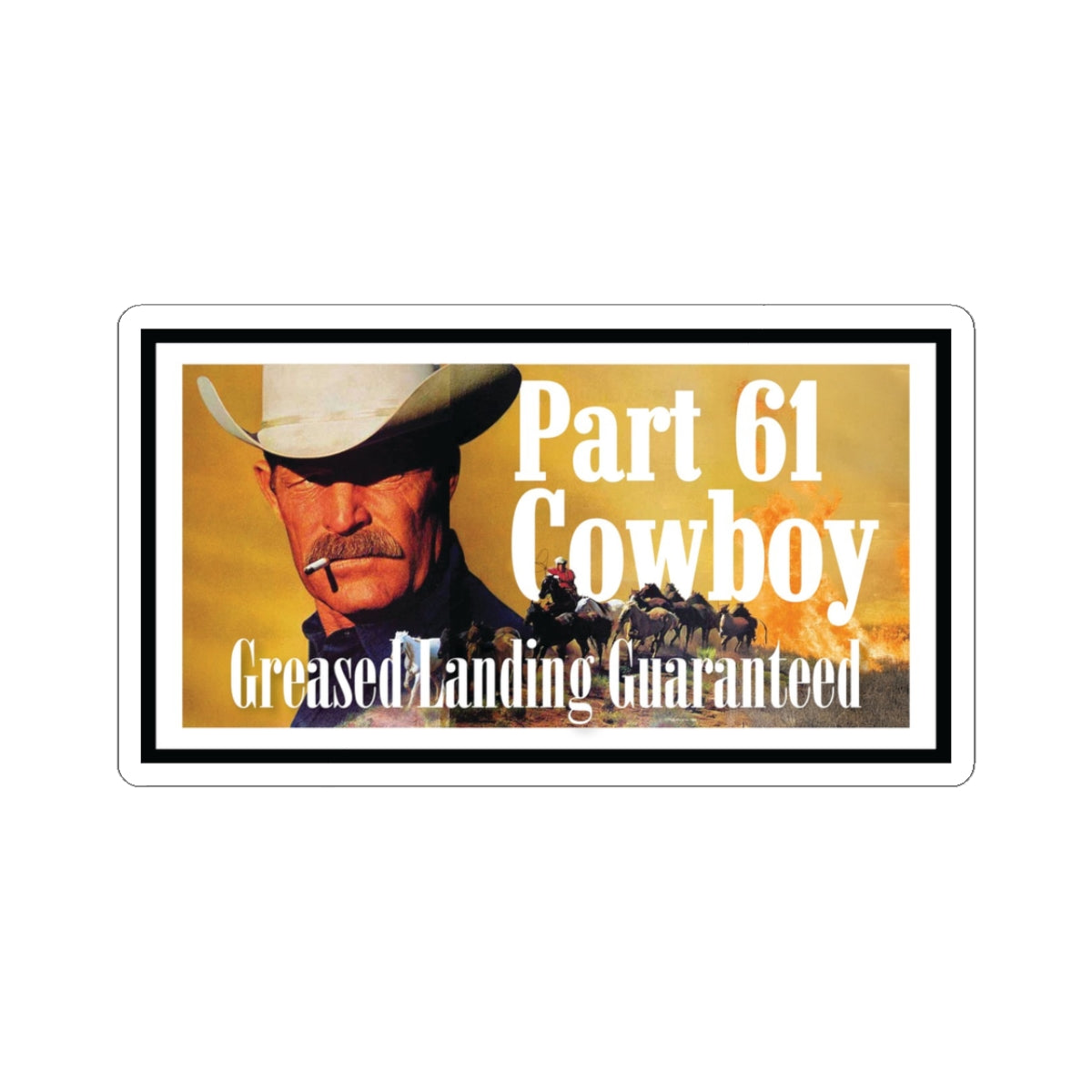 Part 61 Cowboy (Greased Landing) Sticker — Limited Edition + 75 Bonus Entries