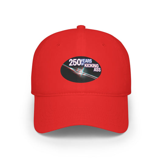 "250 Years of Kicking Ass" Limited Edition Baseball Cap