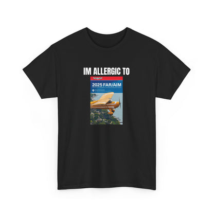 Allergic to FAR/AIM Heavy Cotton Tee
