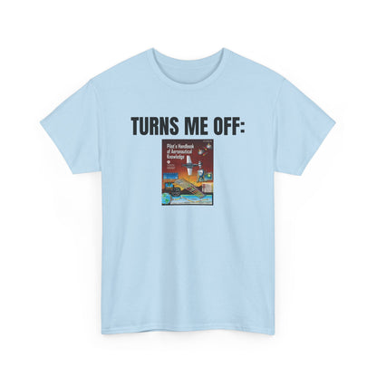 Biggest Turn Off P.H.A.C.K Heavy Cotton Tee