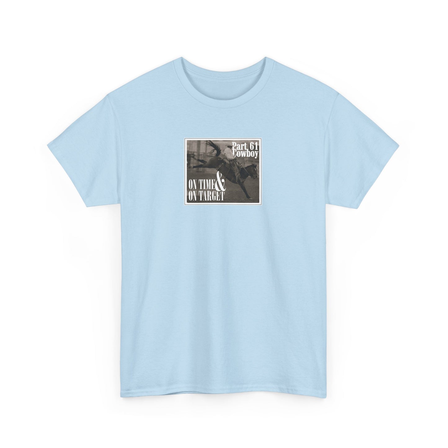 "On Time & On Target" Heavy Cotton Tee