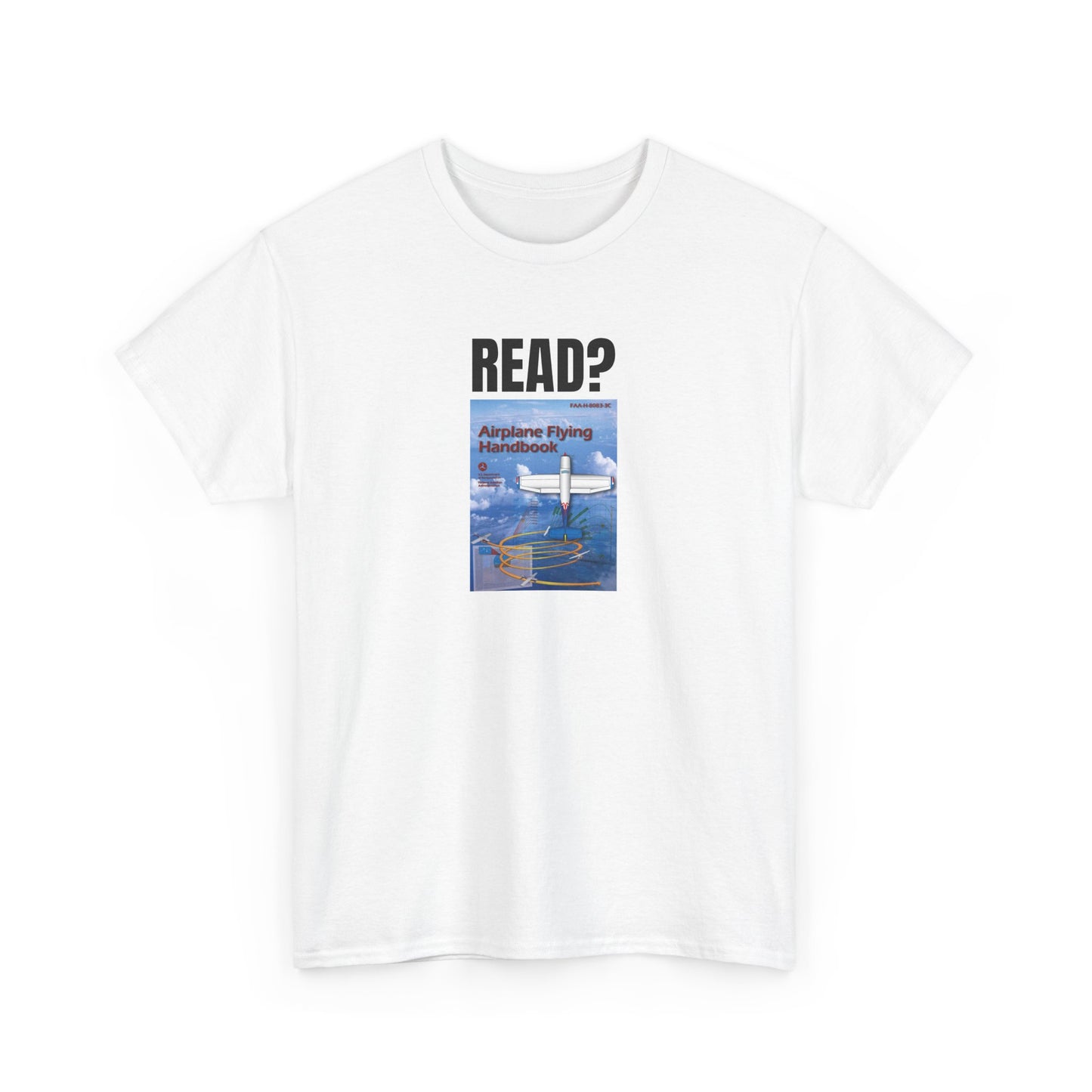 Read? Airplane Flying Handbook Heavy Cotton Tee