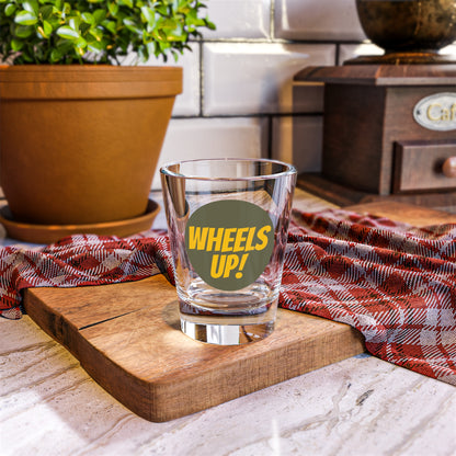 Wheels Up! Shot Glass