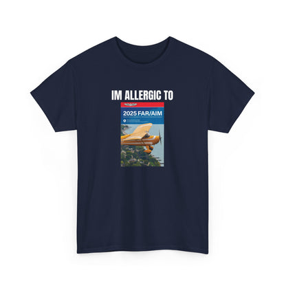 Allergic to FAR/AIM Heavy Cotton Tee