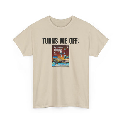 Biggest Turn Off P.H.A.C.K Heavy Cotton Tee