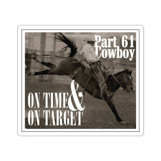 Part 61 Cowboy Rodeo (On Time & Target) Sticker — Limited Edition + 75 Bonus Entries