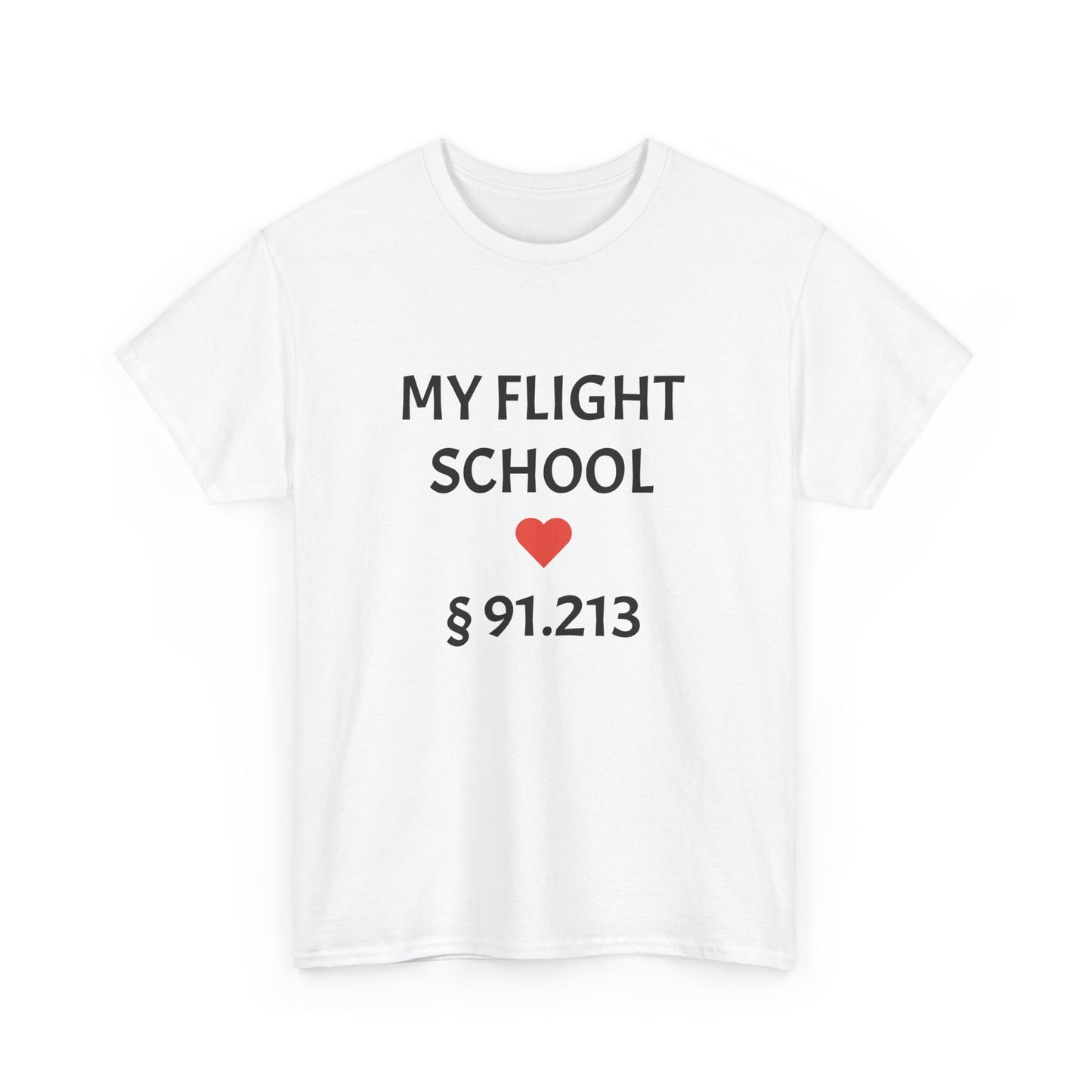 § 91.213 Flight School Heavy Cotton Tee