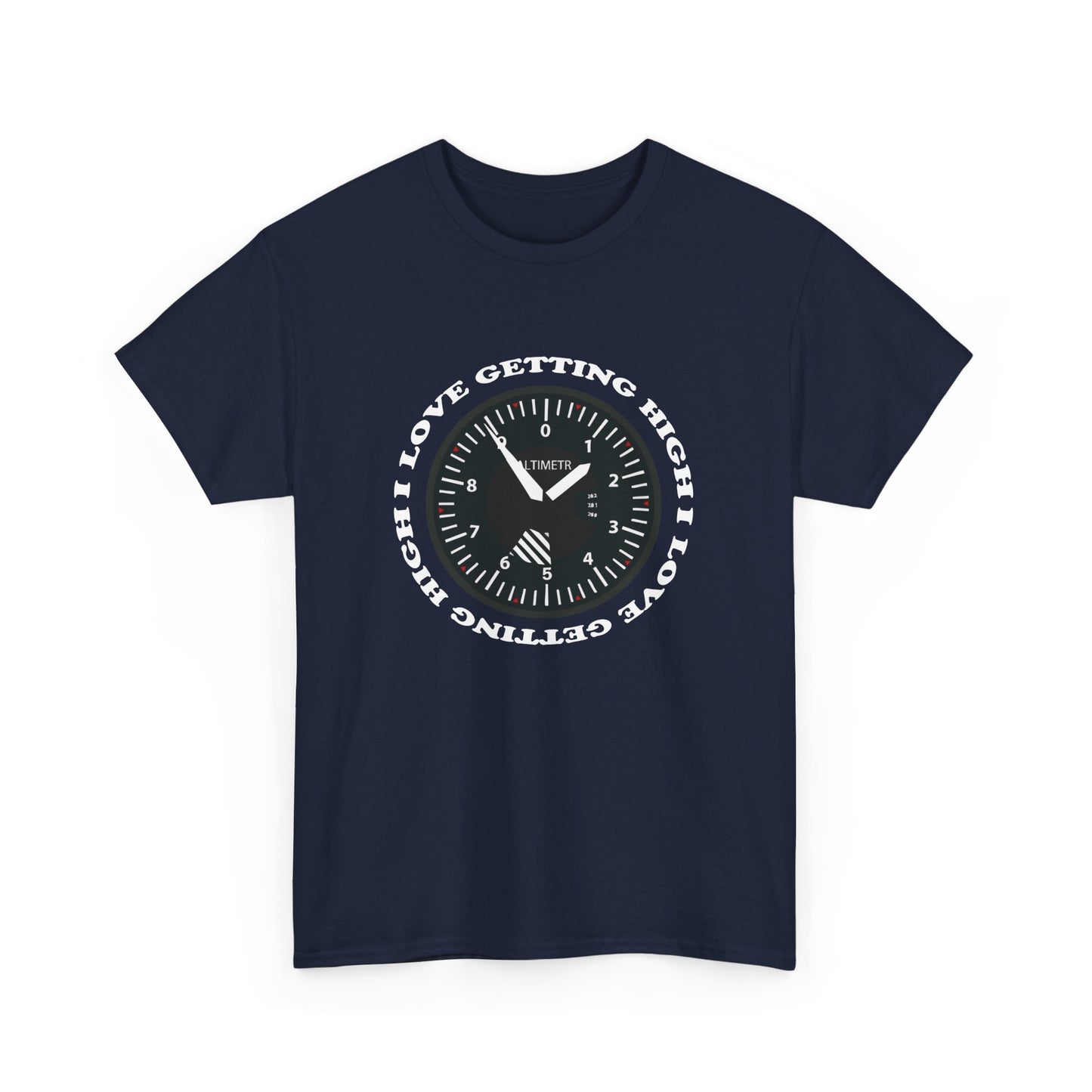 "I Love Getting High" Altimeter Heavy Cotton Tee