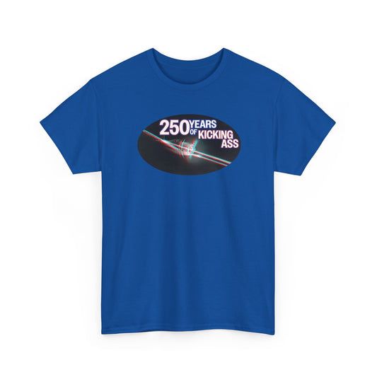"250 Years of Kicking Ass" Limited Edition Tee