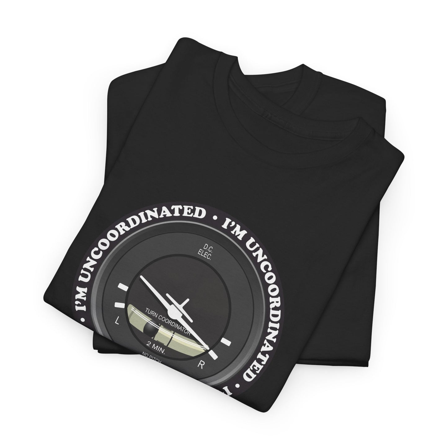 "I'm Uncoordinated" Turn Coordinated Heavy Cotton Tee