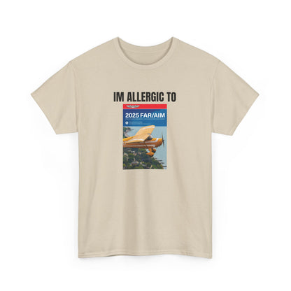 Allergic to FAR/AIM Heavy Cotton Tee
